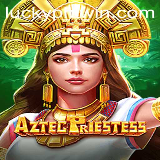 Discover the Excitement of AztecPriestess on PHLwin.COM