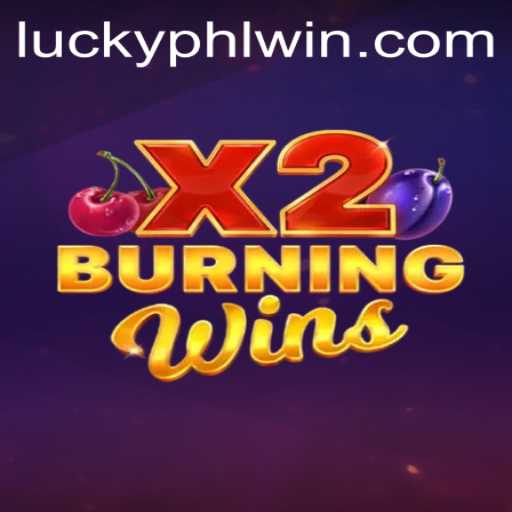 Discover the Thrilling World of BurningWinsX2 on PHLwin.COM