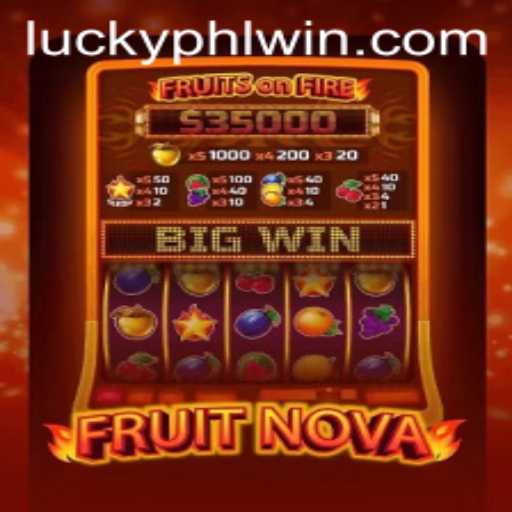 Unlocking the Excitement of FruitNova on PHLwin.COM