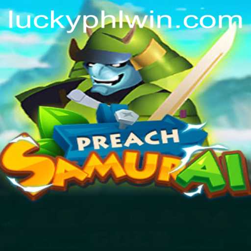 PreachSamurai: The Ultimate Gaming Experience with PHLwin.COM